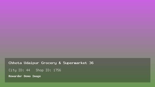 Chhota Udaipur Grocery & Supermarket 36